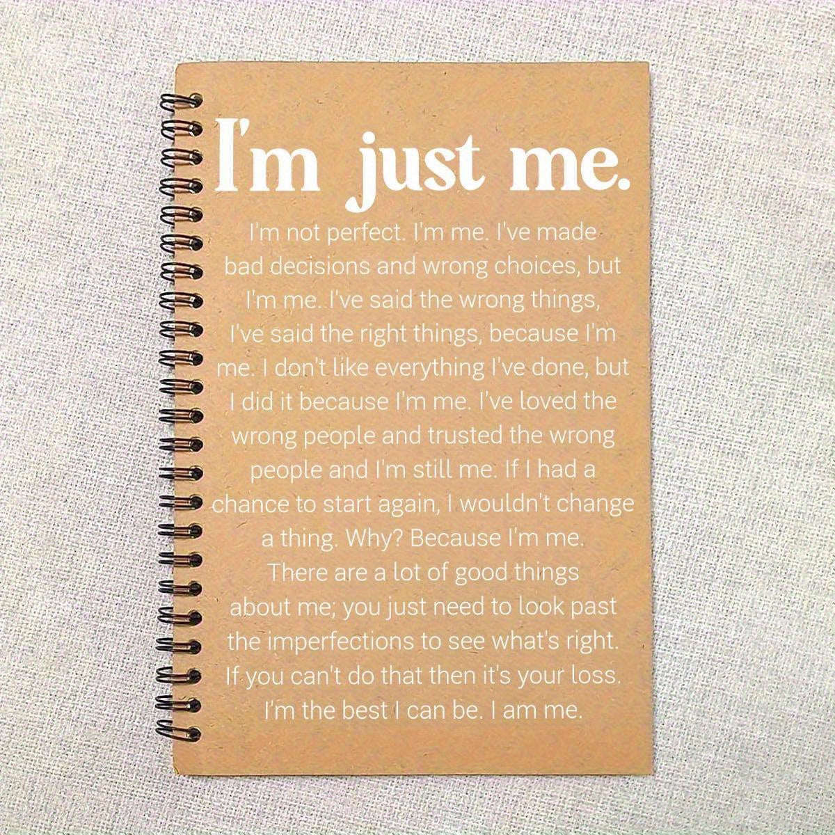 I'm Just Me Notebook