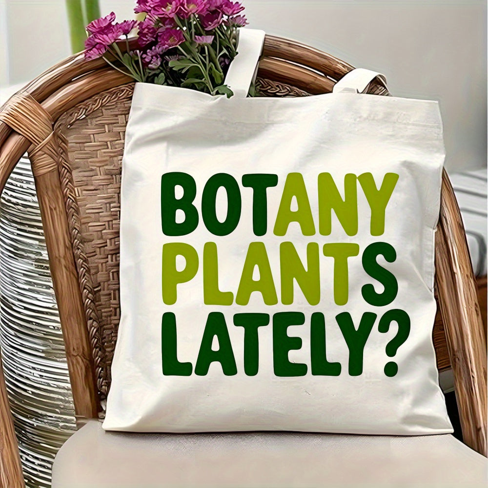 Botany Plants Lately? Tote
