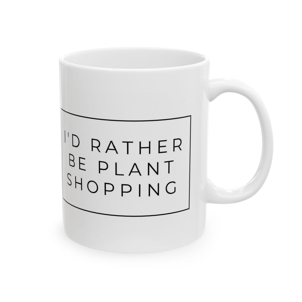 I'd Rather Be Plant Shopping Mug