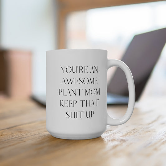 Awesome Plant Mom Mug