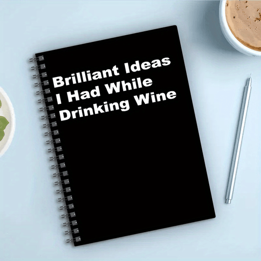 Brilliant Ideas I Had While Drinking Wine Journal - The Leafy Branch