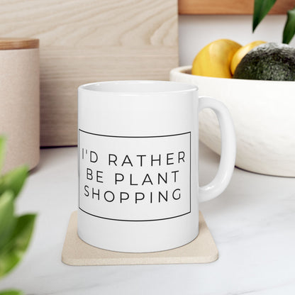 I'd Rather Be Plant Shopping Mug