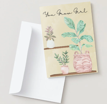 You Grow Girl Greeting Card