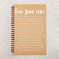 I'm Just Me Notebook